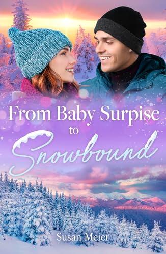 From Baby Surprise To Snowbound: Trapped in the billionaire's mountain mansion! A new cosy Christmas romance for fans of secret babies in 2026!