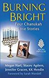 Burning Bright: Four Chanukah Love Stories