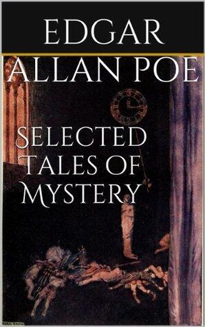 Edgar Allan Poe: Selected Tales of Mystery