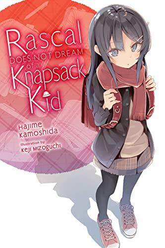 Rascal Does Not Dream of a Knapsack Kid  , 9