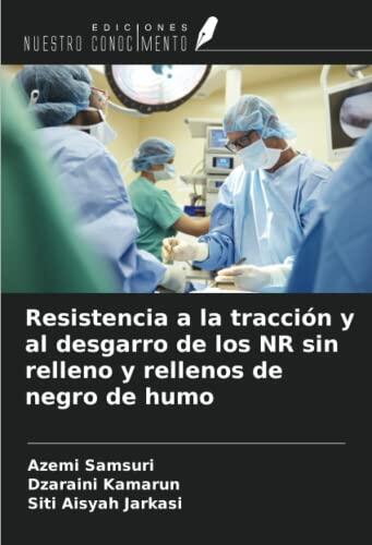 Resistencia a la tracción y al desgarro de los NR sin relleno y rellenos de negro de humo