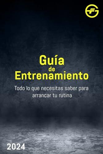 Guía de Entrenamiento: Todo Lo que Necesitas Saber para Iniciar Tu Rutina