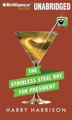 The Stainless Steel Rat for President