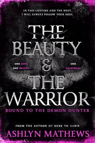 The Beauty and the Warrior : Bound to the Demon Hunter