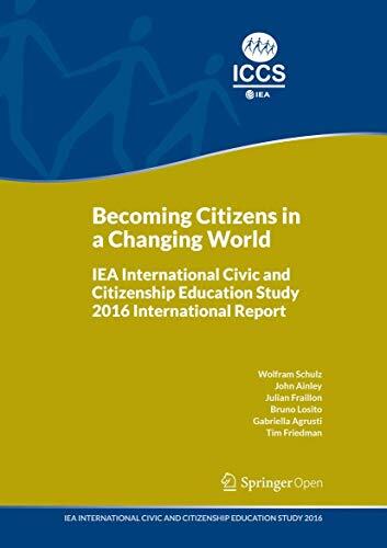 Becoming Citizens in a Changing World: IEA International Civic and Citizenship Education Study 2016 International Report