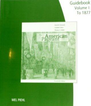 The American Pageant, Volume I: To 1877 - Guidebook