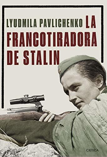La francotiradora de Stalin (Memoria Crítica)