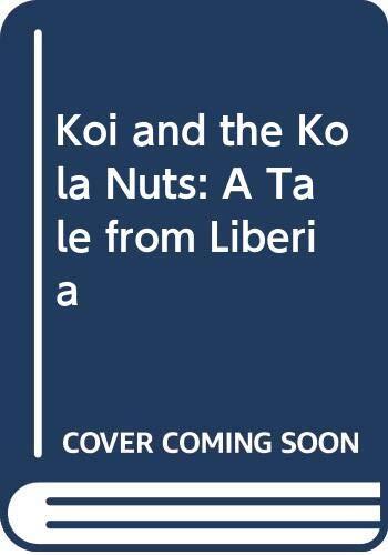 Koi and the Kola Nuts: A Tale from Liberia