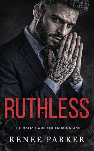Ruthless: An Obsessive Dark Mafia Romance