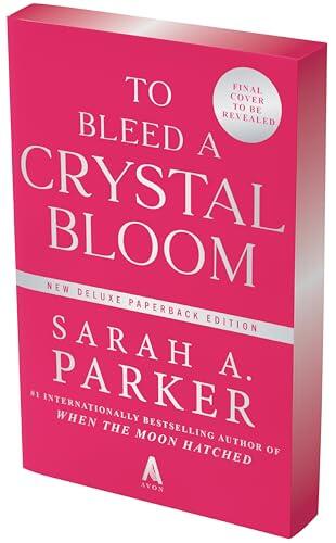 To Bleed a Crystal Bloom: A Novel