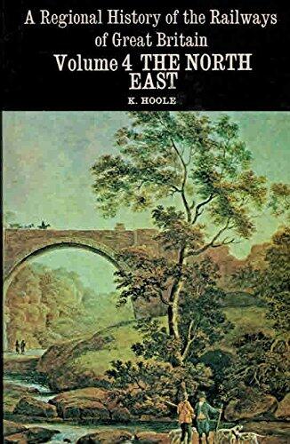 A Regional History of the Railways of Great Britain: The North-East; Volume 4