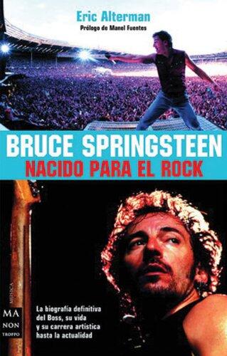 Bruce Springsteen: Nacido para el rock / Born for the rock (Ma Non Troppomusica)