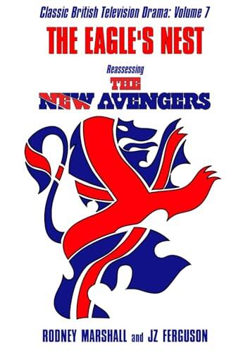 The Eagle's Nest: The New Avengers: Classic British Television Drama Volume 7