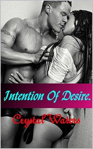 INTENTION OF DESIRE: Erotic Romance Stories with Hot Alpha Male Bad Boys. FMF Lesbian. Steamy Threesome action with Bisexual Girls Menage. Paranormal New Adult Romance.
