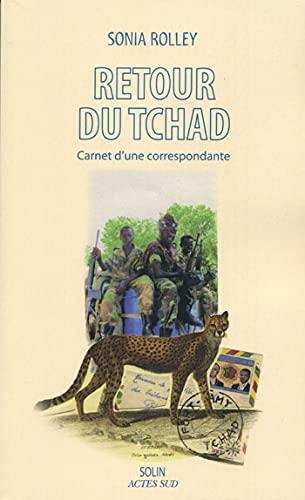 Retour du Tchad: Carnet d'une correspondante