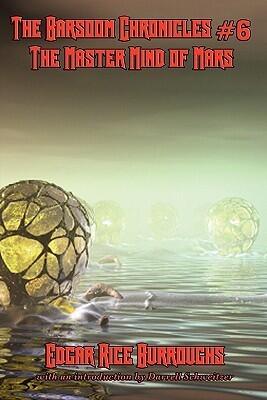 The Barsoom Chronicles #6: The Master Mind of Mars