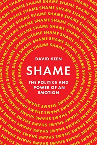 Shame: The Politics and Power of an Emotion