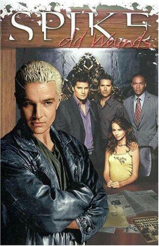 Spike: Old Wounds