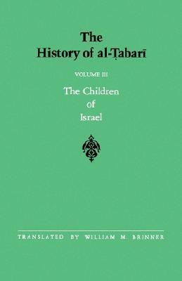 The History of Al-Tabari, Volume 3: The Children of Israel