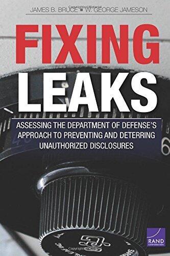 RR-409-OSD Fixing Leaks: Assessing the Department of Defense's Approach to Preventing and Deterring Unauthorized Disclosures