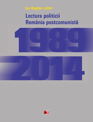 Lectura politicii: România postcomunistă