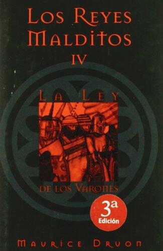 LEY DE LOS VARONES, LA: LOS REYES MALDITOS IV