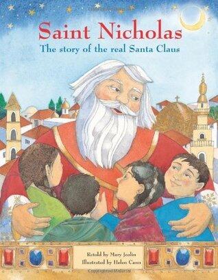 Saint Nicholas : The Story of the Real Santa Claus