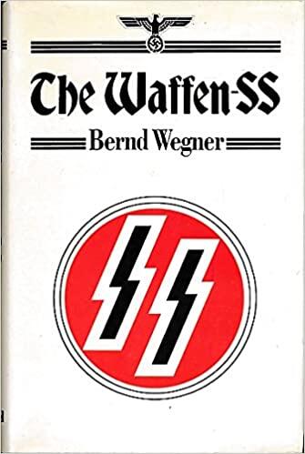 The Waffen-SS: Organization, Ideology, And Function