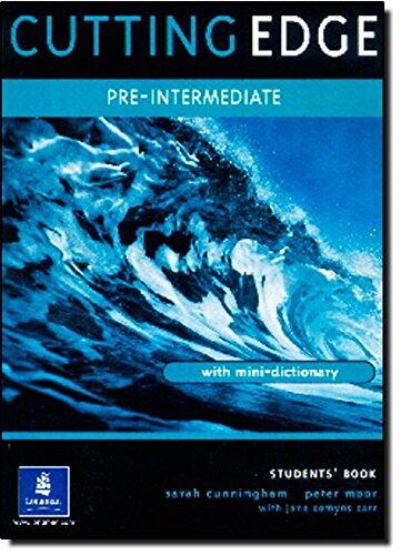Cutting Edge Pre-Intermediate Students Book: A Practical Approach to Task-Based Learning