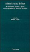 Identity and Ethos: A Festschrift for Sol Liptzin on the Occasion of His 85th Birthday