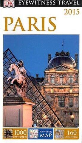 DK Eyewitness Travel Guide: Paris