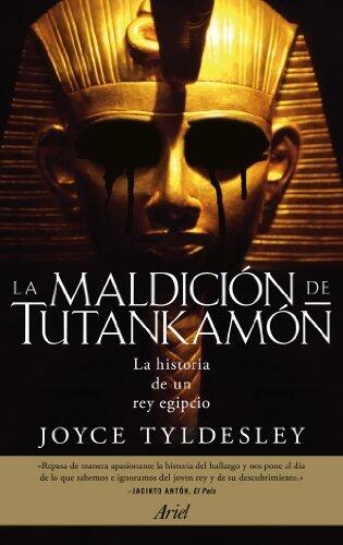 La maldición de Tutankamón: La historia de un rey egipcio