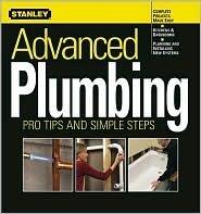 Advanced Plumbing: Pro Tips and Simple Steps