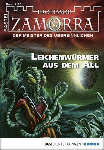 Professor Zamorra 1120: Leichenwürmer aus dem All