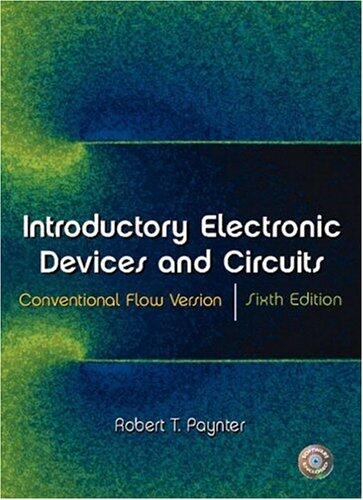 Introductory Electronic Devices and Circuits: Conventional Flow Version (Sixth Edition)