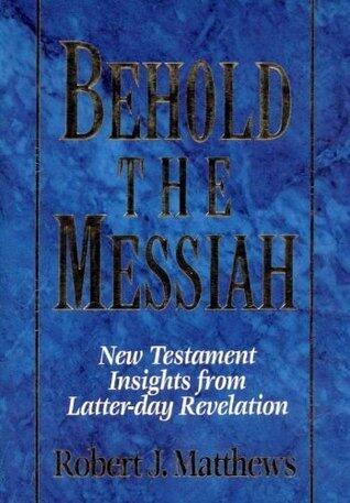 Behold the Messiah