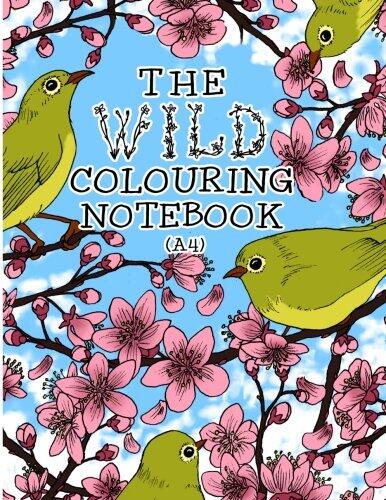 The Wild Colouring Notebook