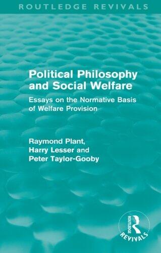 Political Philosophy and Social Welfare (Routledge Revivals): Essays on the Normative Basis of Welfare Provision