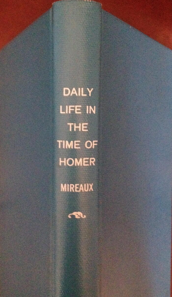 Daily Life in the Time of Homer