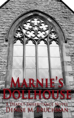 Marnie's Dollhouse: A Deadly Inheritance Novel