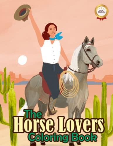 The Horse Lovers' Coloring Book: Adult Coloring Book For Men Women With 30+ Relaxing Picture For Stress Relief, Great Gift For Mom Dad Chrisrmas Birthday