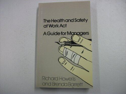 The Health and Safety at Work Act: A Guide for Managers