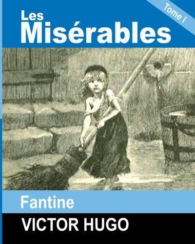 Les Miserables: Tome I - FANTINE
