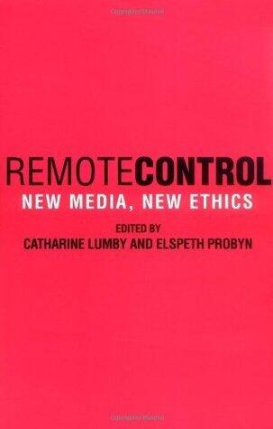 Remote Control: New Media, New Ethics