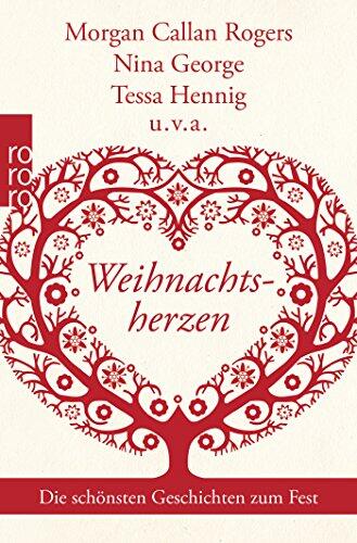 Weihnachtsherzen: Die Schönsten Geschichten zum Fest
