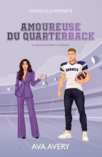 Amoureuse du Quarterback: A forced proximity romance (Touchdown Hearts t. 1)