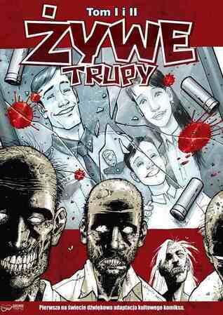 Żywe Trupy. Tomy I i II