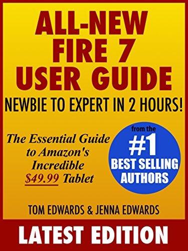 All-New Fire 7 User Guide: Newbie to Expert in 2 Hours: The Essential Guide to Amazon's Incredible Tablet