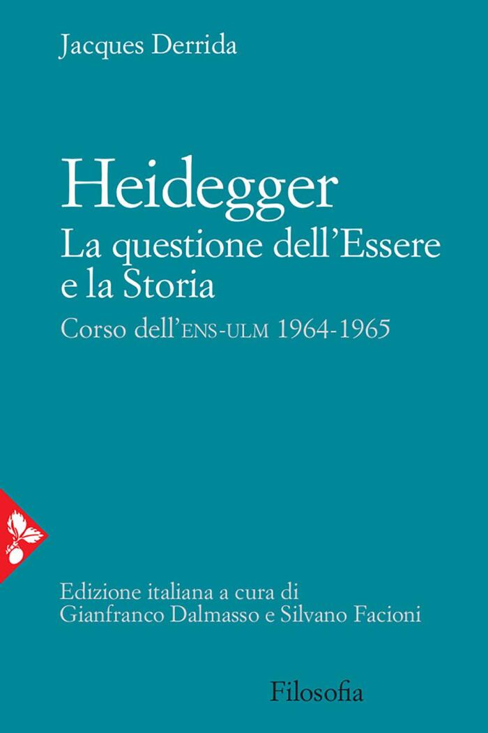 Heidegger: La Questione dell'Essere e la Storia (Corso dell'ENS-ULM 1964-1965)
