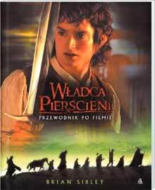 Władca Pierścieni. Przewodnik po filmie